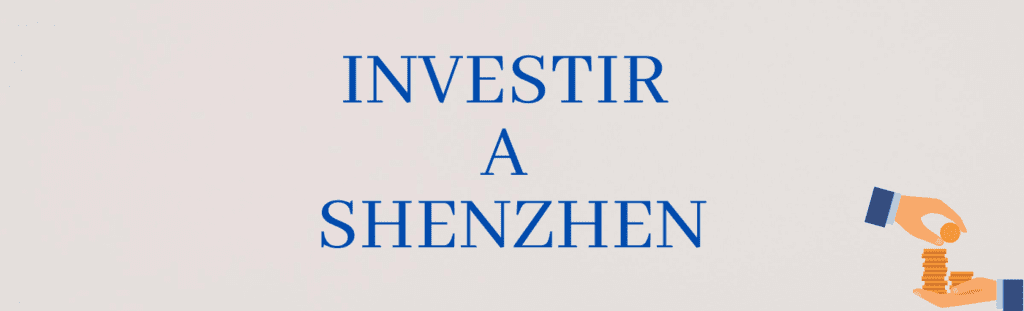 Investir à SHENZHEN, comment faire et quel retour sur investissement ?